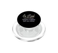 Be Kind Everyone Is Fighting Their Own Battles Citazione PopSockets PopGrip per MagSafe