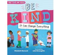 Be Kind: It Can Change Everything