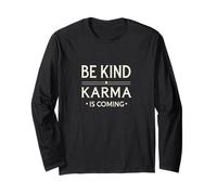 Be Kind Karma is Coming. citazione di opinione divertente Maglia a Manica
