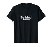 Be kind... of fastidioso. | Funny Be Kind Design Maglietta