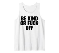 BE KIND OR FUCK OFF Canotta