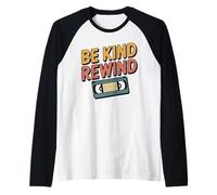Be Kind Rewind Retro Anni '80 '90 VHS Nostalgia Maglia con Maniche Raglan