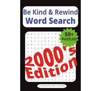 Be Kind & Rewind Word Search 2000's Edition: Word Searches with Easy Read Print all about the 2000's | 6 x 9 Inches, 110 pages | 50+ Puzzles | Great Gift for Vacations or Holidays