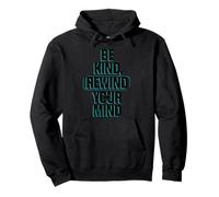 Be Kind, Rewind Your Mind - Citazione Turchese retrò Felpa con Cappuccio