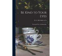 Be Kind to Your Eyes (Tascabile)