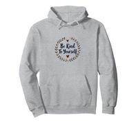 Be Kind To Yourself - Inspirational Self-Care Citazione Felpa con Cappuccio, Unisex per Adulti, Grigio Melange, M