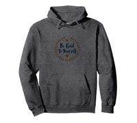 Be Kind To Yourself - Inspirational Self-Care Citazione Felpa con Cappuccio, Unisex per Adulti, Grigio Scuro, M
