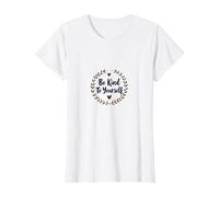 Be Kind To Yourself - Inspirational Self-Care Citazione Maglietta, Donna, Bianco, M