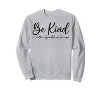 Be kind with a sprinkle of sarcasm Felpa