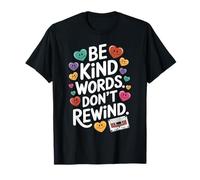 Be Kind Words Don't Rewind Citazione ispiratrice divertente Maglietta