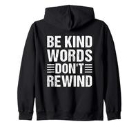Be Kind Words Don't Rewind Positive Kindness Citazione Messaggio Felpa con Cappuccio