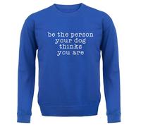 Be la Persona Il Cane Thinks You Are - Adulti Felpa/Maglione - Funny Cani Love