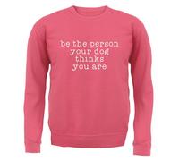 Be la Persona Il Cane Thinks You Are - Adulti Felpa/Maglione - Funny Cani Love