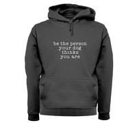 Be la Persona Il Cane Thinks You Are - Adulti Felpa/Maglione - Funny Cani Love