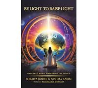 Be Light to Raise Light: Awakened Moms, Awakening the World