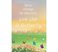 Be Like A Butterfly Lined Notebook