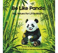 Be Like Panda: Big Values For Little Hearts
