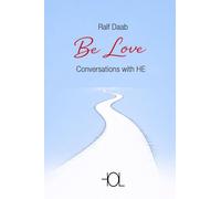 Be Love: Conversations with HE