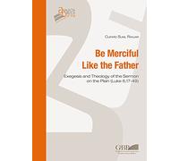 Be Merciful Like the Father: 219 (Analecta Biblica Dissertationes)