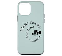 Be Mindful Grateful Positivo Vero gentile Detto motivazionale Custodia per iPhone 12 mini