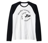 Be Mindful Grateful Positivo Vero gentile Detto motivazionale Maglia con Maniche Raglan