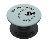 Be Mindful Grateful Positivo Vero gentile Detto motivazionale PopSockets PopGrip Adesivo