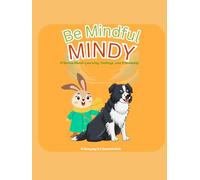 Be Mindful Mindy: an introduction to mindfulness for children