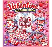 Be Mine Valentine Coloring Book: Simple, Easy Valentine Illustrations for Coloring