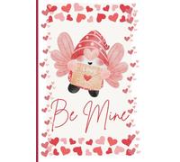 Be Mine Valentine's Day Notebook or Journal