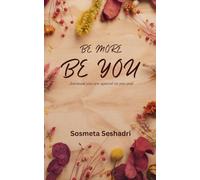 Be More Be You! ...because you are special as you are.