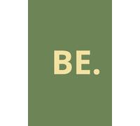 BE.- Motivation Diary to Boost Yourself: Motivation, Success, Happiness, Encouragement, and Productivity Planner, Intelligent Change