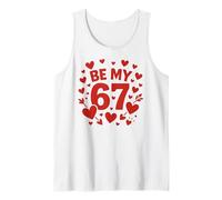 Be My 6-7 Fun 67 Numero 6-7 6 7 Valentine Six Seven Canotta