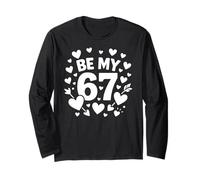 Be My 6-7 Fun 67 Numero 6-7 6 7 Valentine Six Seven Maglia a Manica