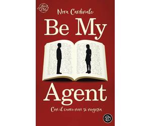 Be my agent. Con il cuore non si negozia - Cardinale Nora