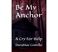 Be My Anchor: A Cry For Help
