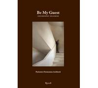 Be my guest. Contemporary welcoming. Ediz. illustrata