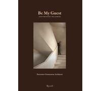 Be my guest. Contemporary welcoming. Ediz. illustrata