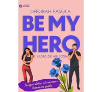 Be My Hero: Il ladro dei miei sogni (Collana Eclissi - PubMe)