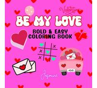 Be My Love Bold and Easy Mini Coloring Book for Travel (6" x 6"): Stress Relief for adults, teens and kids