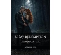 Be My Redemption: A Cry For Help