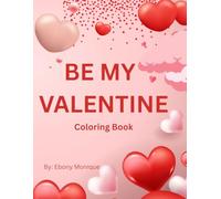 Be My Valentine: Coloring Book