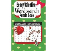 Be my Valentine word search puzzle book: A fun romantic puzzle book for Love, laughter, and relaxation