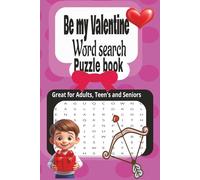 Be my Valentine word search puzzle book: A fun romantic puzzle book for Love, laughter, and relaxation