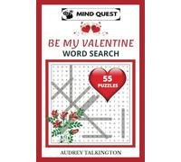 Be My Valentine Word Search Puzzle Book: Easy to Read, Larger Print, for Sweethearts of All Ages. Explore Puzzles About Love, Relationships, Virtues, ... More | 6x9 Inches | 110 Pages | 55 Puzzles