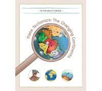 Be Naturally Curious Plate Tectonics (Tascabile)