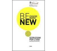 Be new. Essere nuovi. Istruzioni per l'uso dal Future Forum 2013