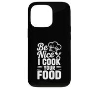 Be Nice I Cook Your Food Divertente Chef Umorismo Custodia per iPhone 13 Pro