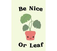 Be Nice or Leaf Dot Journal