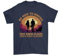 Be Nice To Escursionisti Divertente Escursioni Montagne T-Shirt 100% IN Cotone