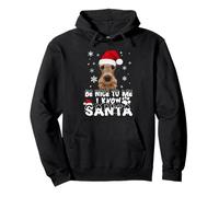 Be Nice To Me I Know Santa Airedale Terrier Dog Christmas Felpa con Cappuccio